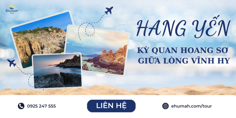 HANG YẾN – KỲ QUAN HOANG SƠ GIỮA LÒNG VĨNH HY